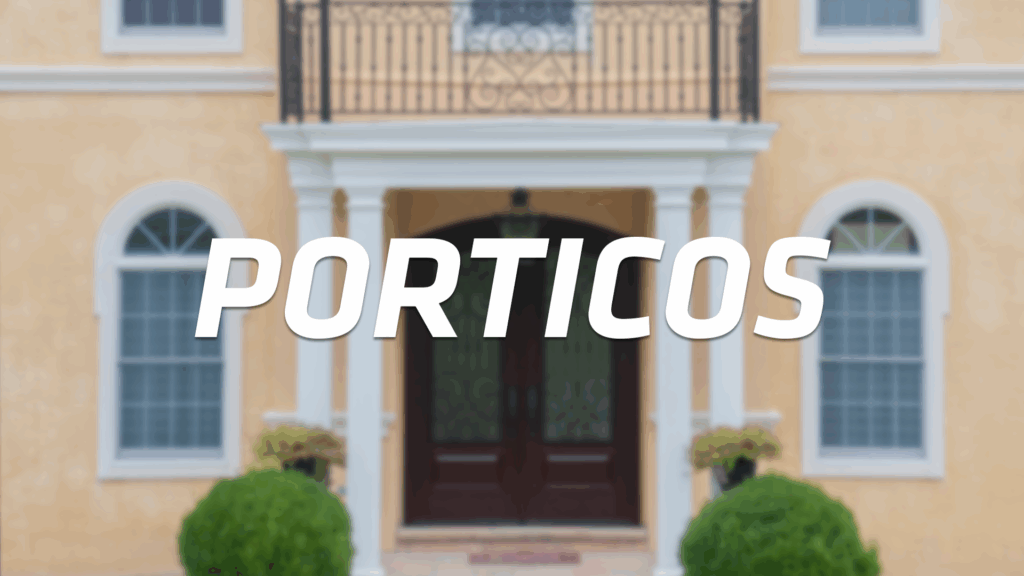 The word PORTICOS in bold, white text overlays an image of a house entrance with columns, a balcony, and double doors.