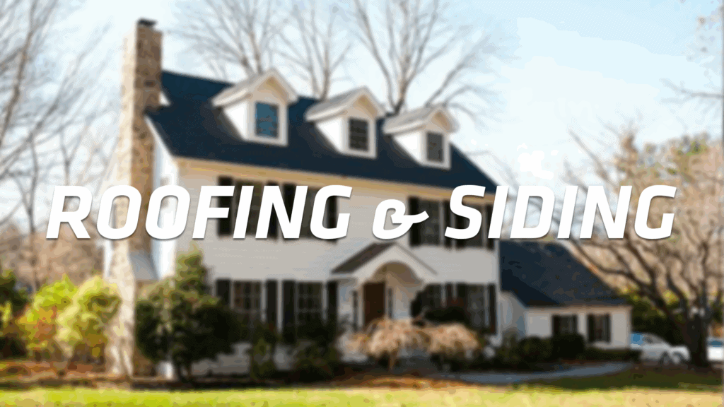 A large white house with black shutters and a dark roof is surrounded by trees. The words ROOFING & SIDING are boldly overlaid on the image.